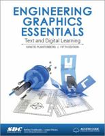 Engineering Graphics Essentials 5th Edition (Including Unique Access Code) 1630570524 Book Cover