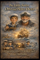 The Adventures of Otto and Heinz Dieter: A Sea Adventure with Otto and Heinz Dieter B0GJDKDJN3 Book Cover