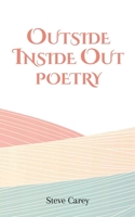 Outside Inside Out - Poetry 1649794991 Book Cover
