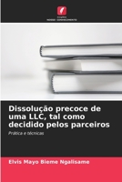 Dissolução precoce de uma LLC, tal como decidido pelos parceiros 620578579X Book Cover