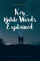 Key Bible Words Explained 1638850054 Book Cover