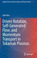 Driven Rotation, Self-Generated Flow, and Momentum Transport in Tokamak Plasmas 3030922650 Book Cover