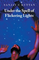 Under the Spell of Flickering Lights 1543771467 Book Cover