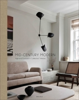 Mid-Century Modern: High-End Furniture in Collectors' Interiors 2875501046 Book Cover