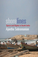 Shorelines: Space and Rights in South India 0804761469 Book Cover