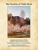 The Nealons of Table Rock: Compiled and written in 1973 by Katherine Nealon Huntress Leavitt 0692980520 Book Cover