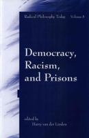 Democracy, Racism, and Prisons 1889680575 Book Cover