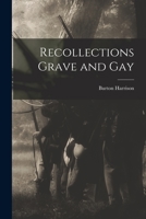 Recollections Grave and Gay 1541287207 Book Cover