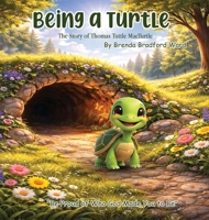 Being A Turtle: The Story of Thomas Turtle MacTurtle 1638129983 Book Cover