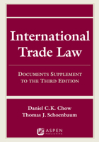 International Trade Law: Documents Supplement to the Fourth Edition (Supplements) 1543850057 Book Cover