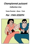 Championnat Puissant Collection Une (French Edition) B0DSCL34W7 Book Cover