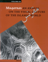 Muqarnas, Volume 20 9004259406 Book Cover