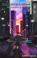 Righteous Sinners: The Darkness in the Light B0GYJZPWW8 Book Cover