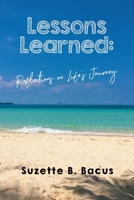 Lessons Learned: Reflections on Life Journey B0CCCSMRVM Book Cover