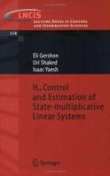 H-infinity Control and Estimation of State-multiplicative Linear Systems (Lecture Notes in Control and Information Sciences) 1852339977 Book Cover