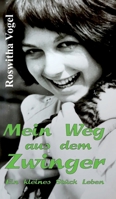 Mein Weg aus dem Zwinger: Ein kleines Stück Leben (German Edition) 3347133404 Book Cover