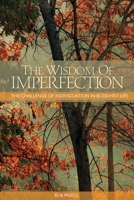 The Wisdom of Imperfection: The Challenge of Individuation in Buddhist Life 1559392525 Book Cover