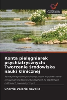 Konta pielegniarek psychiatrycznych: Tworzenie srodowiska nauki klinicznej (Polish Edition) 6208334160 Book Cover