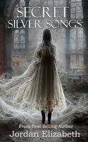 Secret Silver Songs B08B78K17F Book Cover