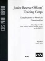 Junior Reserve Officers' Training Corps: Contributions to America's Communities 0892063556 Book Cover
