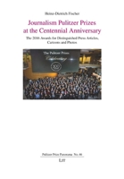 Journalism Pulitzer Prizes at the Centennial Anniversary: The 2016 Awards for Distinguished Press Articles, Cartoons and Photos (Pulitzer Prize Panorama) 3643916914 Book Cover