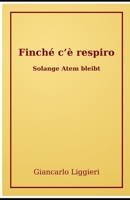 Finché c’è respiro : Solange Atem bleibt: Solange Atem bleibt B0FT3LGD5H Book Cover