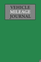 Vehicle Mileage Journal: Mileage Log Book Tracking Journal 1712562592 Book Cover