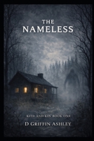 The Nameless: Kith and Kin Book 1 B0GWTNRB2X Book Cover