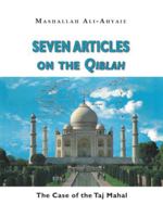 Seven Articles On The Qiblah: The Case of the Taj Mahal 141207049X Book Cover
