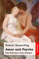 Amor und Psyche: Eine Dichtung in sechs Gesängen (German Edition) 3743732386 Book Cover