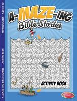Coloring & Activity Book - A-Maze-Ing Bible Stories (8-10): 6-Pack Coloring & Activity Books 1593179146 Book Cover