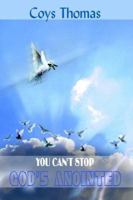 YOU CAN'T STOP GOD'S ANOINTED 142086677X Book Cover