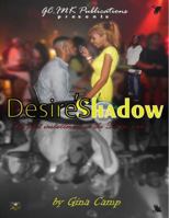 Desire's Shadow 0991305302 Book Cover