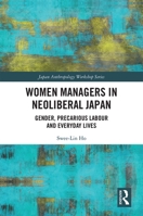 Women Managers in Neoliberal Japan 1032174617 Book Cover