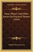 Fares, Please! And other essays on practical themes 1104055155 Book Cover