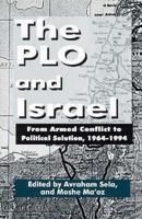 The PLO and Israel: From Armed Conflict to Political Solution 0312129068 Book Cover
