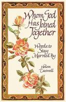 Whom God Has Joined Together: Words to Stay Married by 0687010098 Book Cover