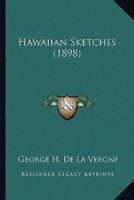 Hawaiian Sketches (Classic Reprint) 1120199530 Book Cover