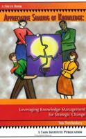 Appreciative Sharing of Knowledge: Leveraging Knowledge Management for Strategic Change 0788021370 Book Cover