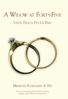 A Widow at Forty-Five: Until Death Do Us Part 1449054390 Book Cover