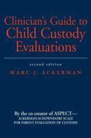 Clinician's Guide to Child Custody Evaluations 0471052523 Book Cover