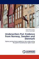 Underwriters Put: Evidence from Norway, Sweden and Denmark 3659152323 Book Cover