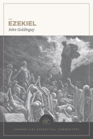 Ezekiel: Evangelical Exegetical Commentary (EEC) 1683598598 Book Cover