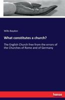 What Constitutes a Church? 3337112811 Book Cover
