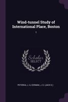 Wind-Tunnel Study of International Place, Boston: 1 1378087615 Book Cover