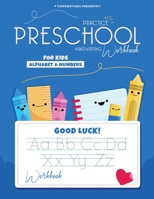 Preschool Workbook: Alphabet & Numbers (for KIDS): Workbook 8,5 x 11inch (72pages) brilliant cover B08TZ6TCRN Book Cover