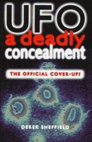 Ufo a Deadly Concealment: The Official Cover-Up 0713726202 Book Cover
