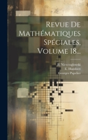Revue de Math�matiques Sp�ciales, Volume 18... 1022326074 Book Cover