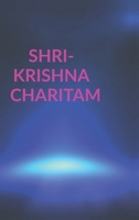 SHRI KRISHNA CHARITAM: Achievements and Failures of Lord Krishna B0GPRDPWLC Book Cover