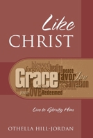 Like Christ: Live to Glorify Him 1977289304 Book Cover